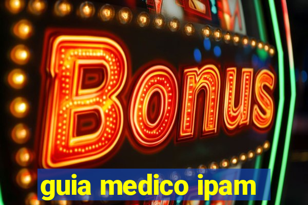 guia medico ipam